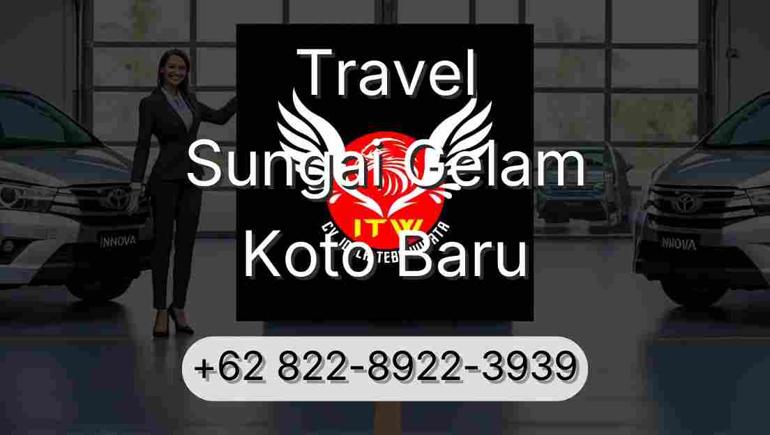 Travel Sungai Gelam Koto Baru