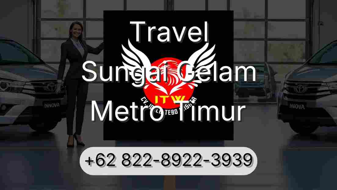 Travel Sungai Gelam Metro Timur