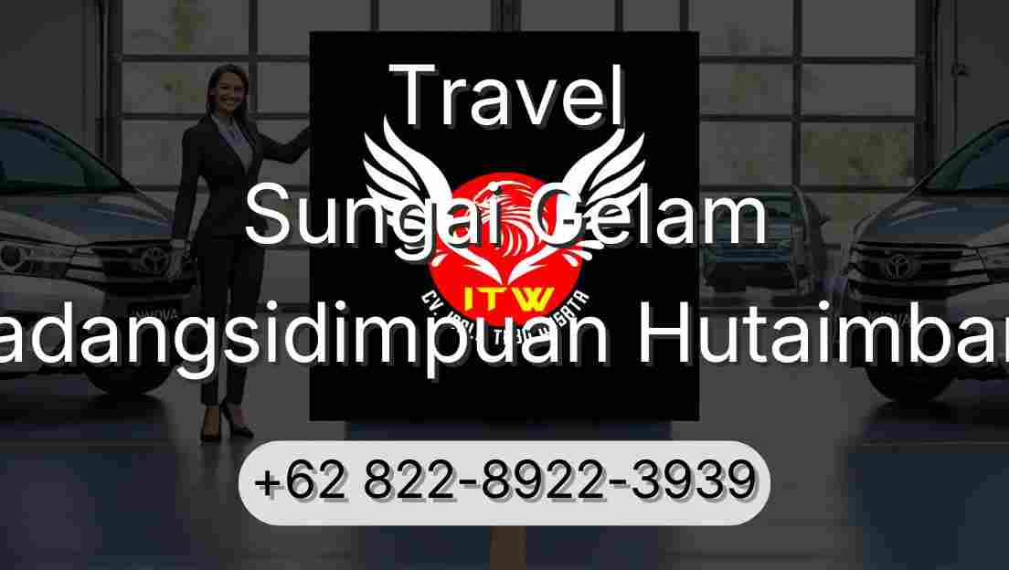 Travel Sungai Gelam Padangsidimpuan Hutaimbaru