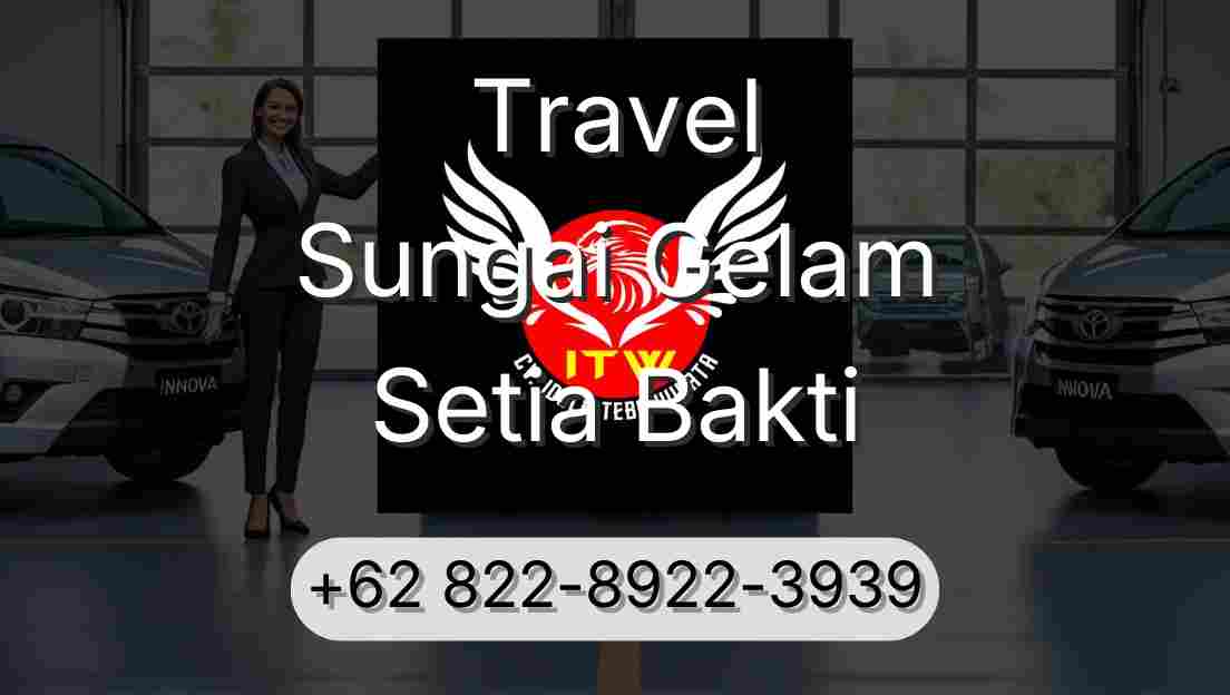 Travel Sungai Gelam Setia Bakti