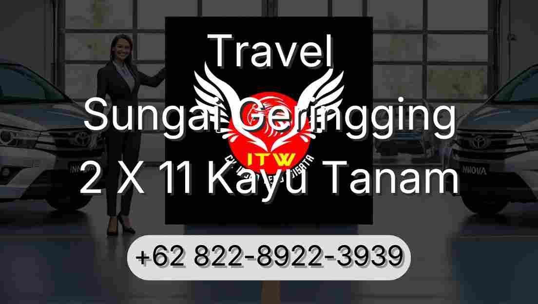 Travel Sungai Geringging 2 X 11 Kayu Tanam
