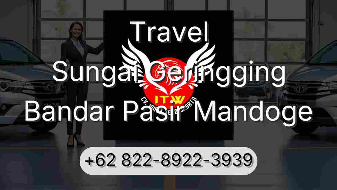 Travel Sungai Geringging Bandar Pasir Mandoge