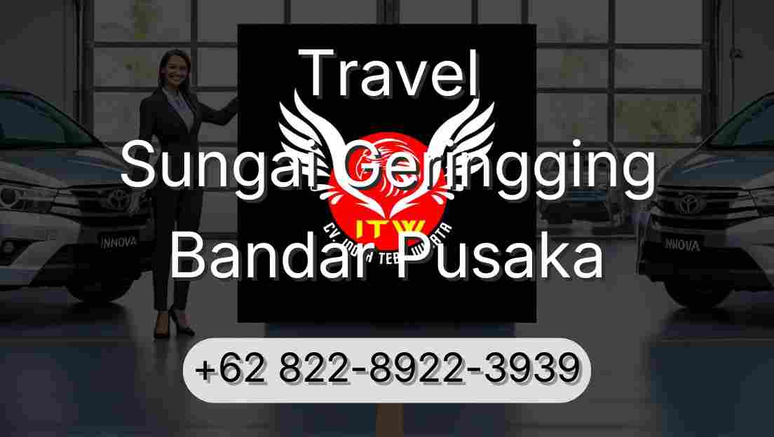 Travel Sungai Geringging Bandar Pusaka