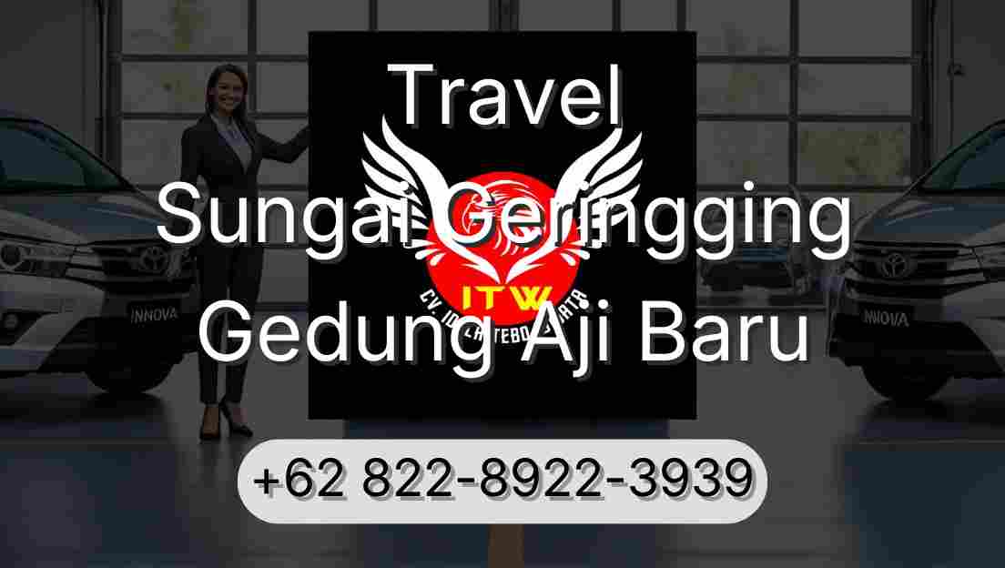 Travel Sungai Geringging Gedung Aji Baru