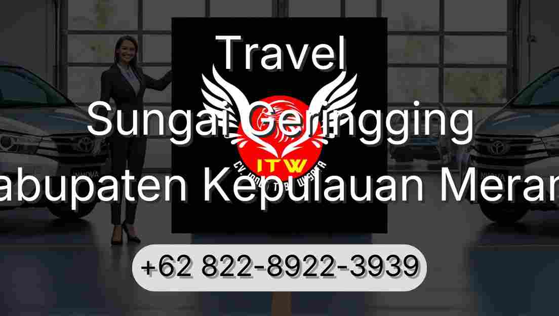 Travel Sungai Geringging Kabupaten Kepulauan Meranti