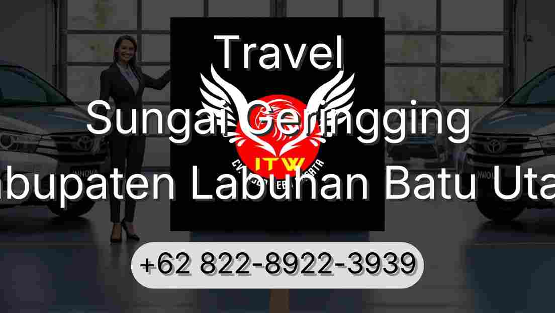 Travel Sungai Geringging Kabupaten Labuhan Batu Utara