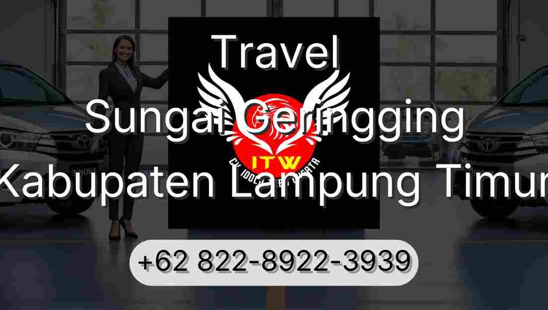 Travel Sungai Geringging Kabupaten Lampung Timur