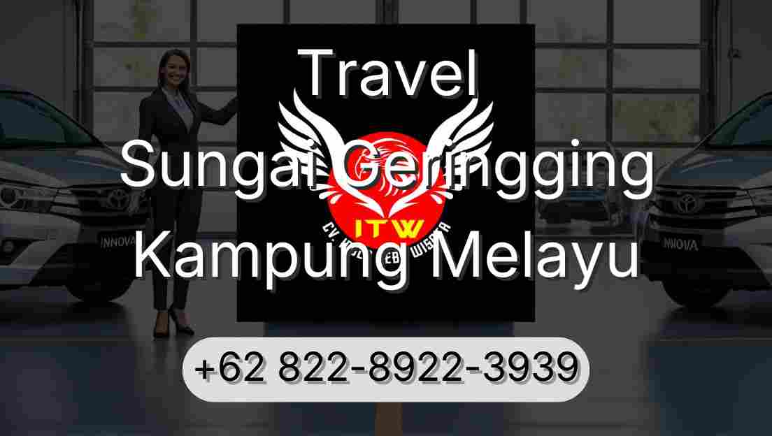 Travel Sungai Geringging Kampung Melayu