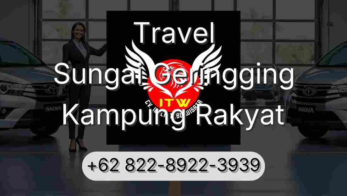 Travel Sungai Geringging Kampung Rakyat