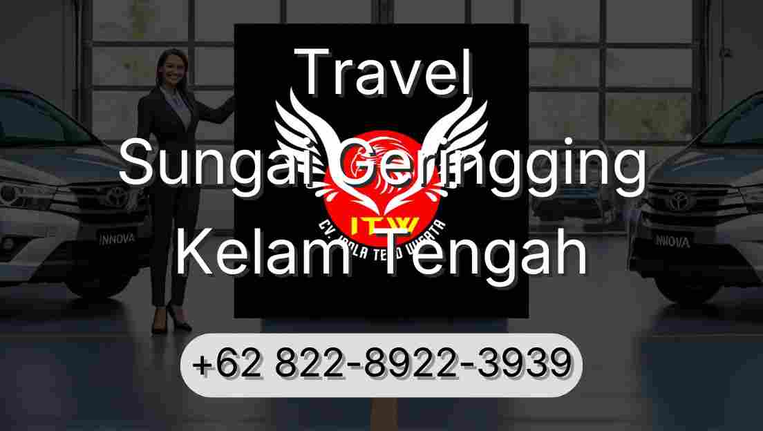 Travel Sungai Geringging Kelam Tengah