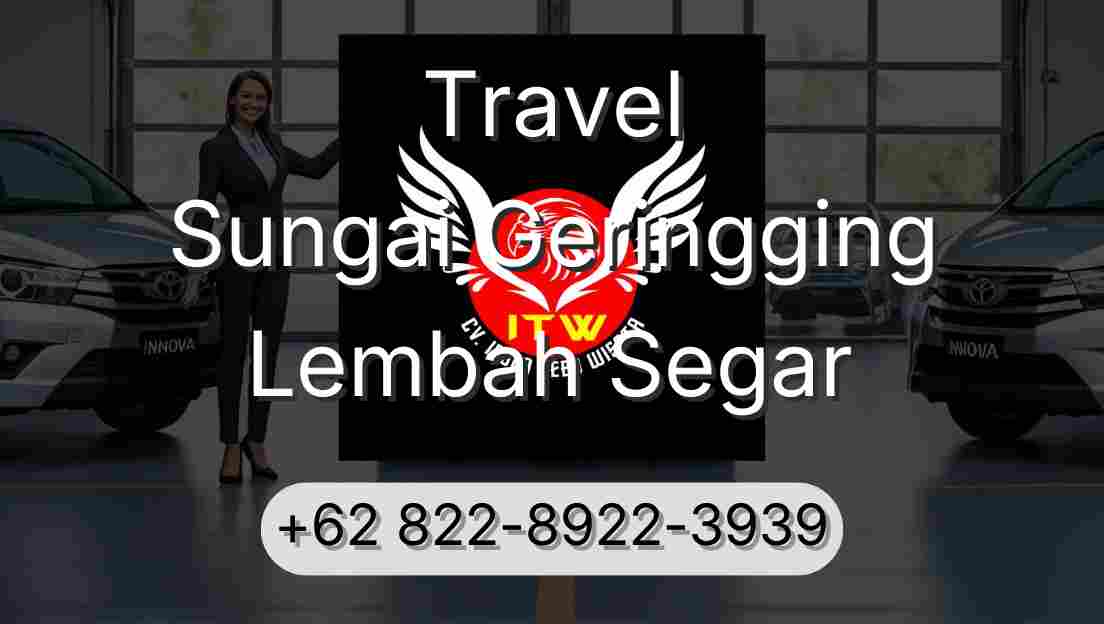 Travel Sungai Geringging Lembah Segar