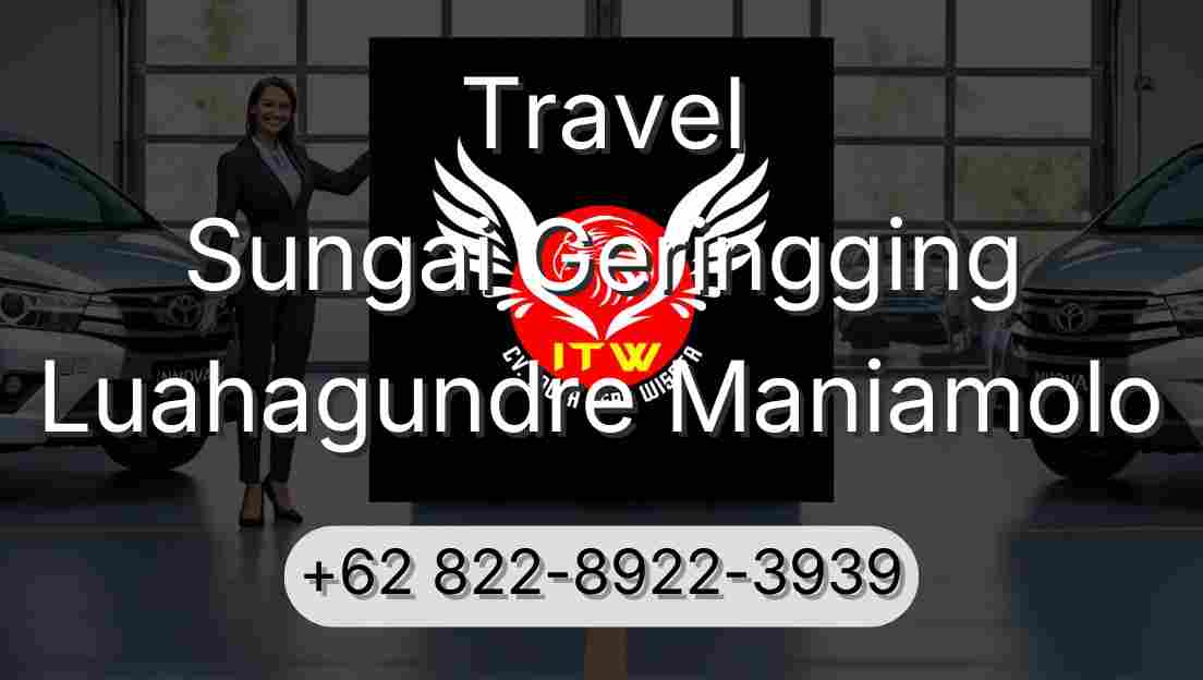 Travel Sungai Geringging Luahagundre Maniamolo