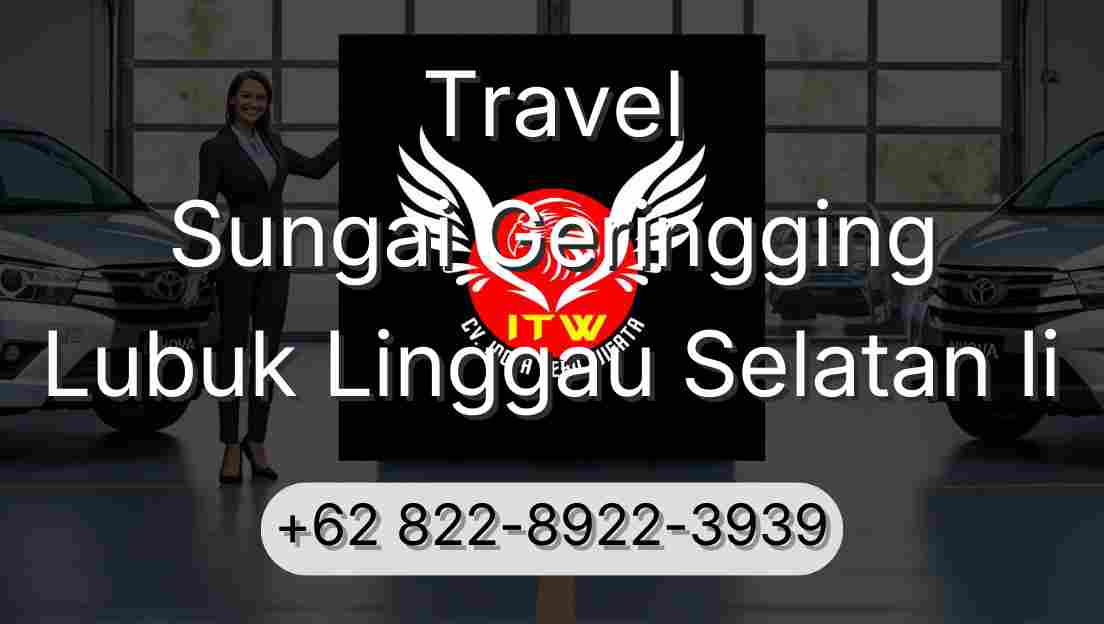 Travel Sungai Geringging Lubuk Linggau Selatan Ii