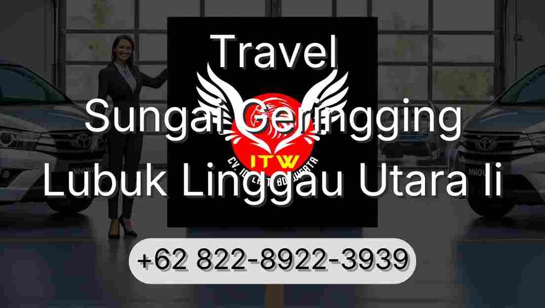 Travel Sungai Geringging Lubuk Linggau Utara Ii