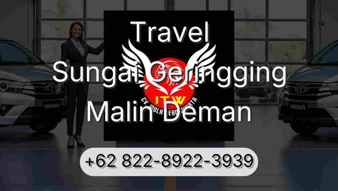 Travel Sungai Geringging Malin Deman