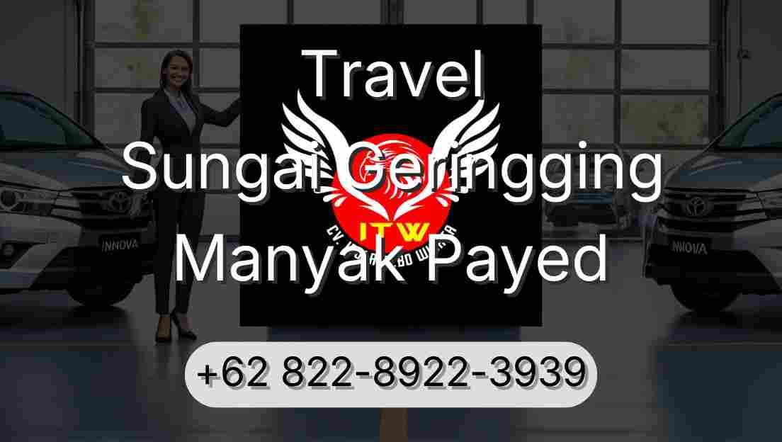 Travel Sungai Geringging Manyak Payed
