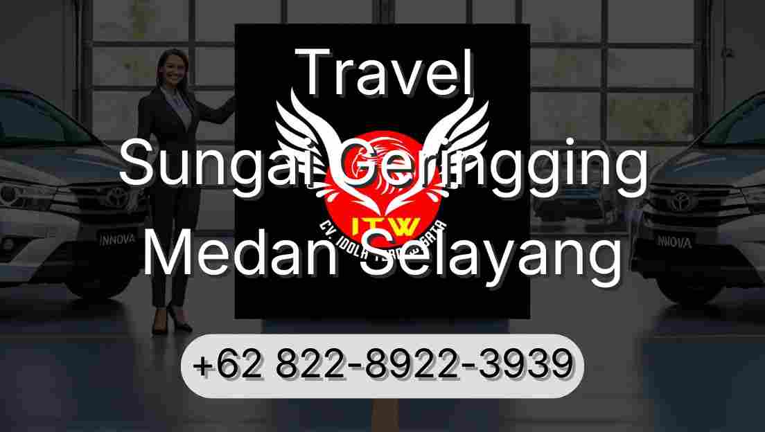 Travel Sungai Geringging Medan Selayang