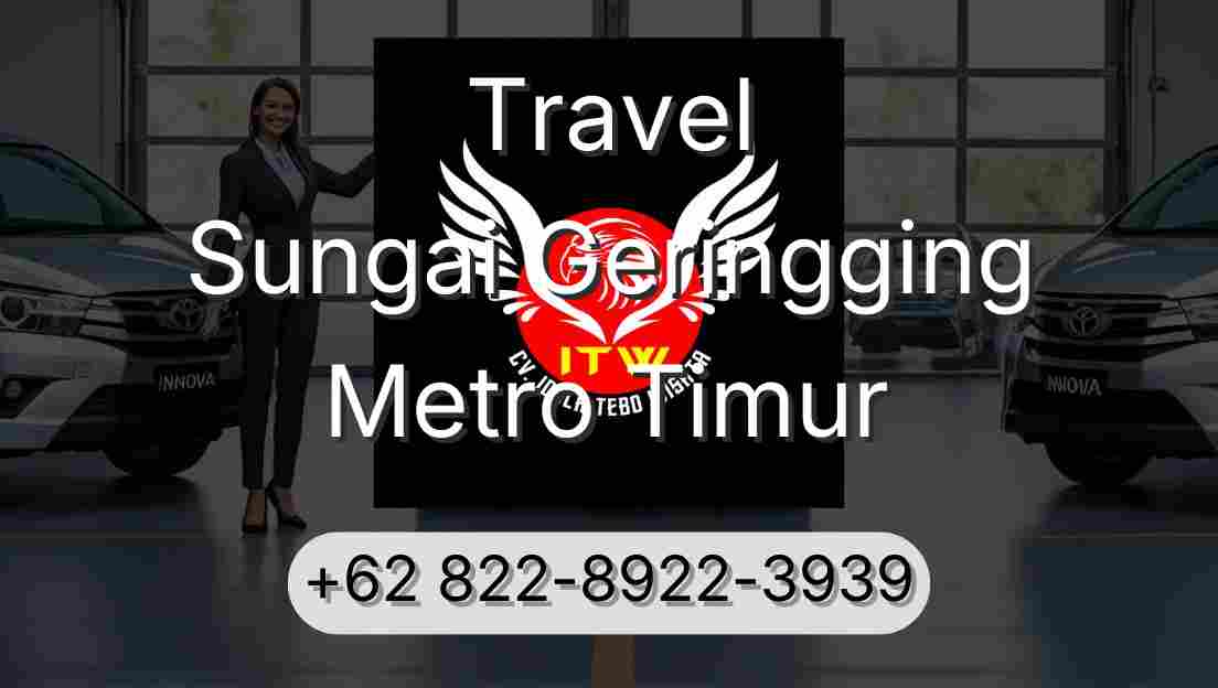 Travel Sungai Geringging Metro Timur