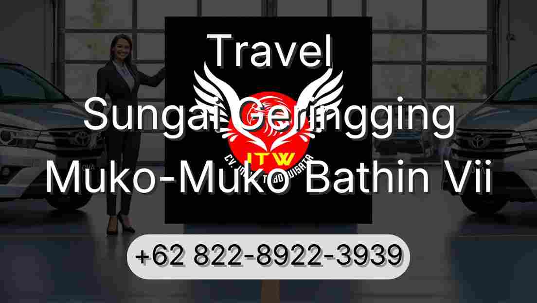 Travel Sungai Geringging Muko-Muko Bathin Vii