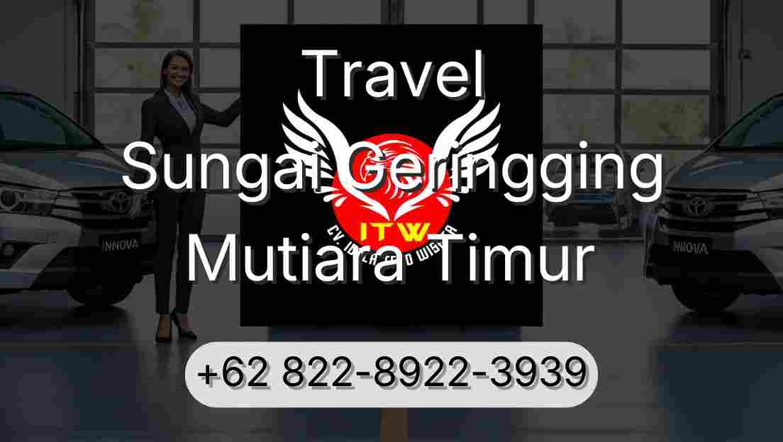 Travel Sungai Geringging Mutiara Timur