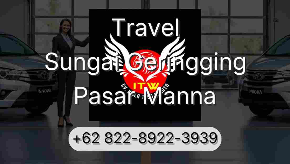 Travel Sungai Geringging Pasar Manna
