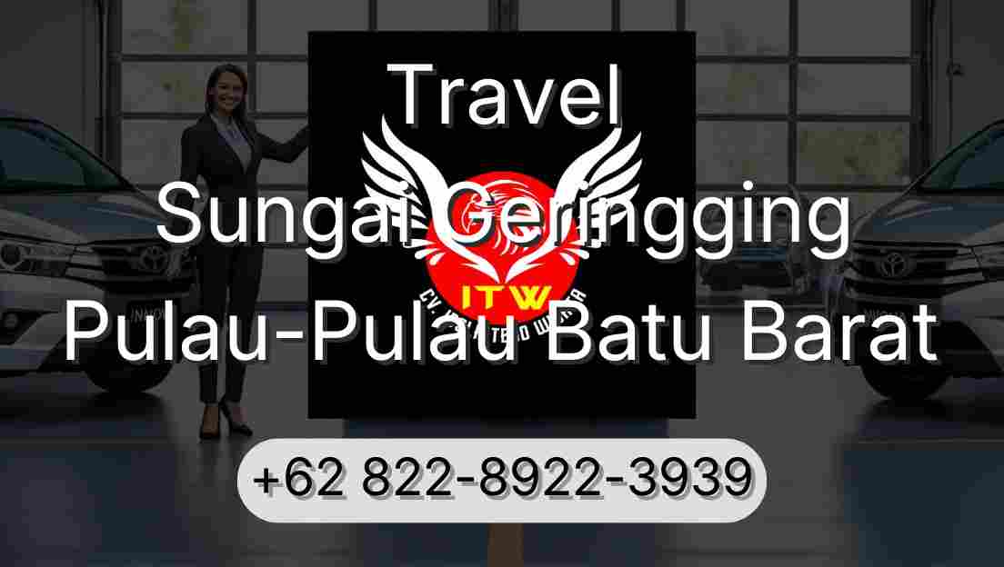 Travel Sungai Geringging Pulau-Pulau Batu Barat