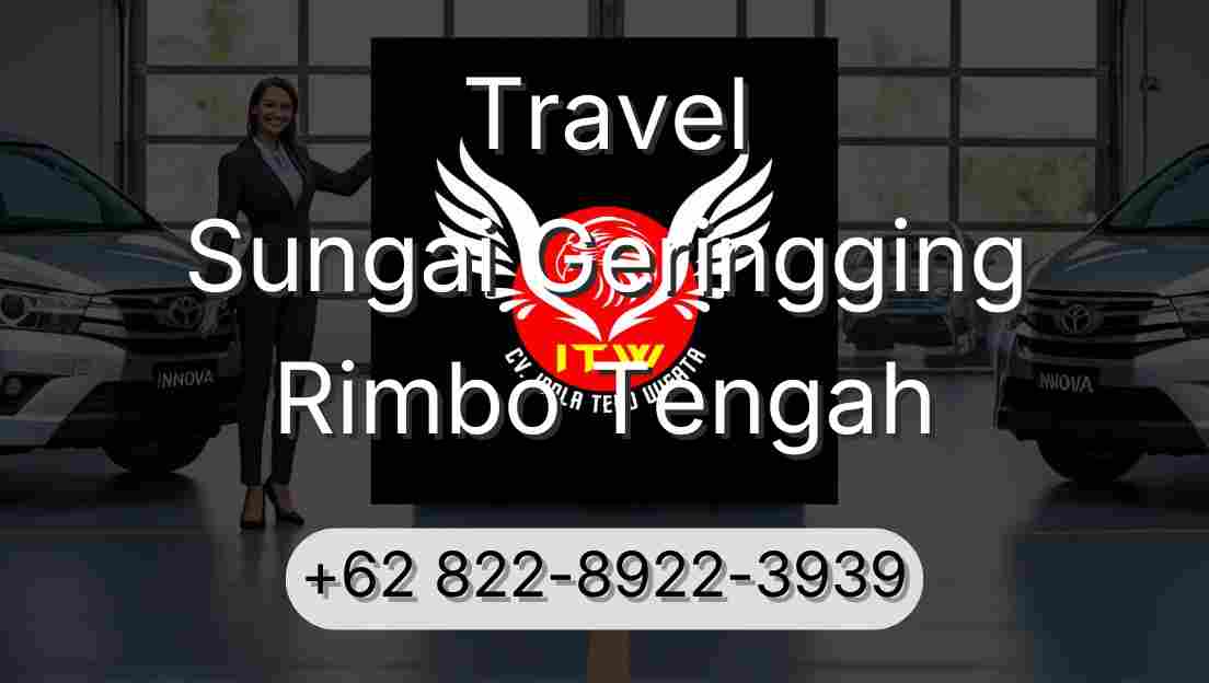 Travel Sungai Geringging Rimbo Tengah