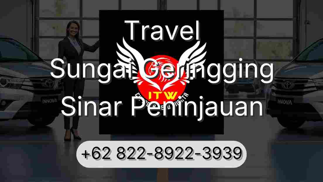 Travel Sungai Geringging Sinar Peninjauan