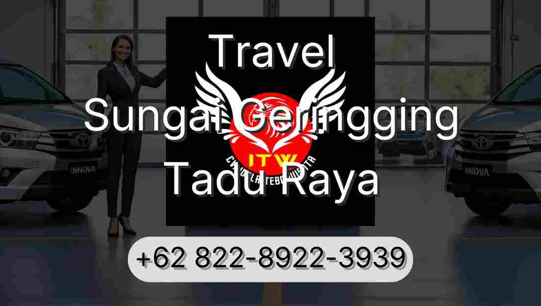 Travel Sungai Geringging Tadu Raya