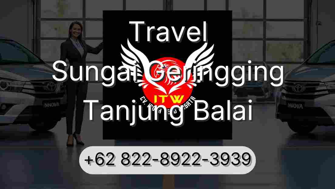 Travel Sungai Geringging Tanjung Balai