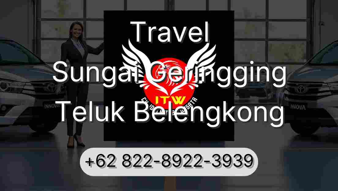 Travel Sungai Geringging Teluk Belengkong