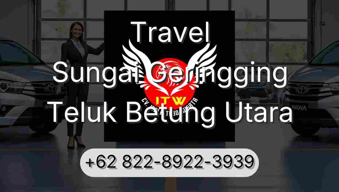 Travel Sungai Geringging Teluk Betung Utara
