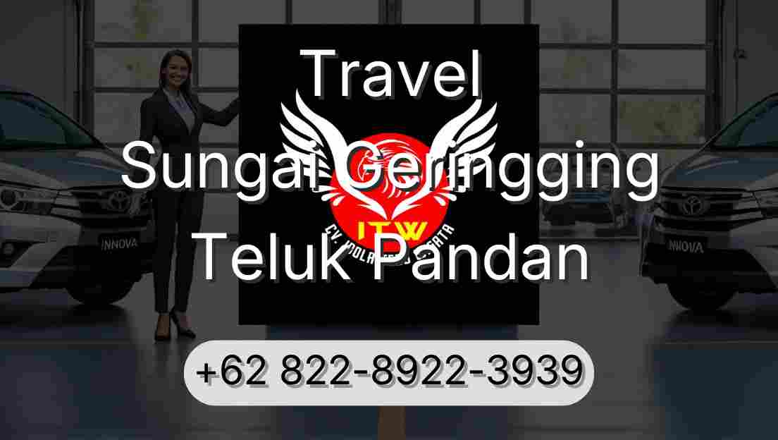 Travel Sungai Geringging Teluk Pandan