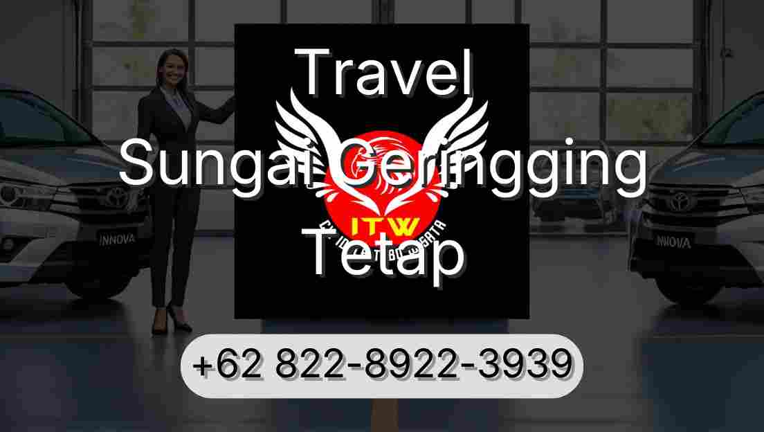 Travel Sungai Geringging Tetap