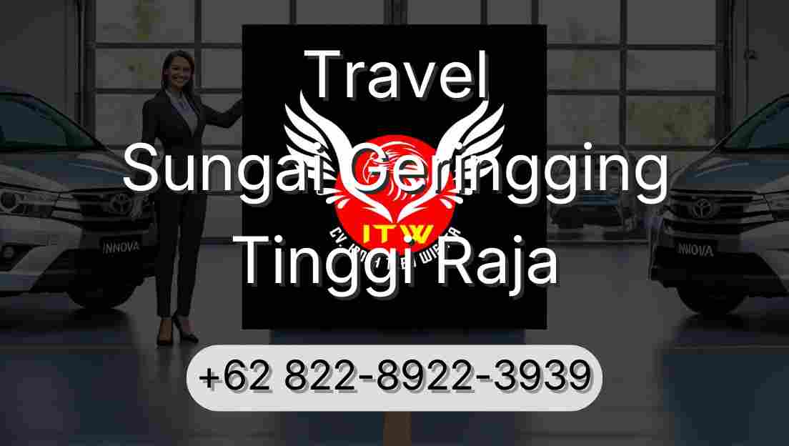 Travel Sungai Geringging Tinggi Raja