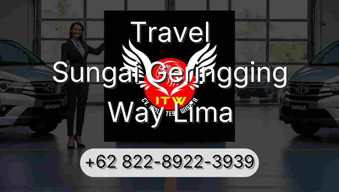 Travel Sungai Geringging Way Lima