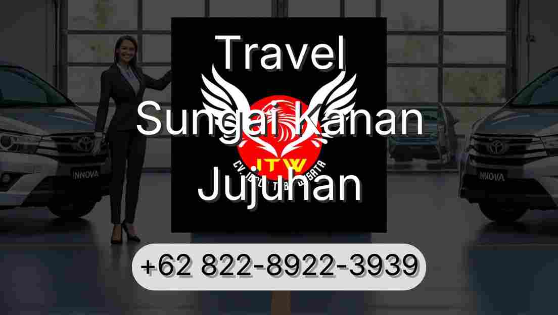 Travel Sungai Kanan Jujuhan