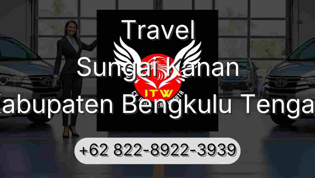 Travel Sungai Kanan Kabupaten Bengkulu Tengah