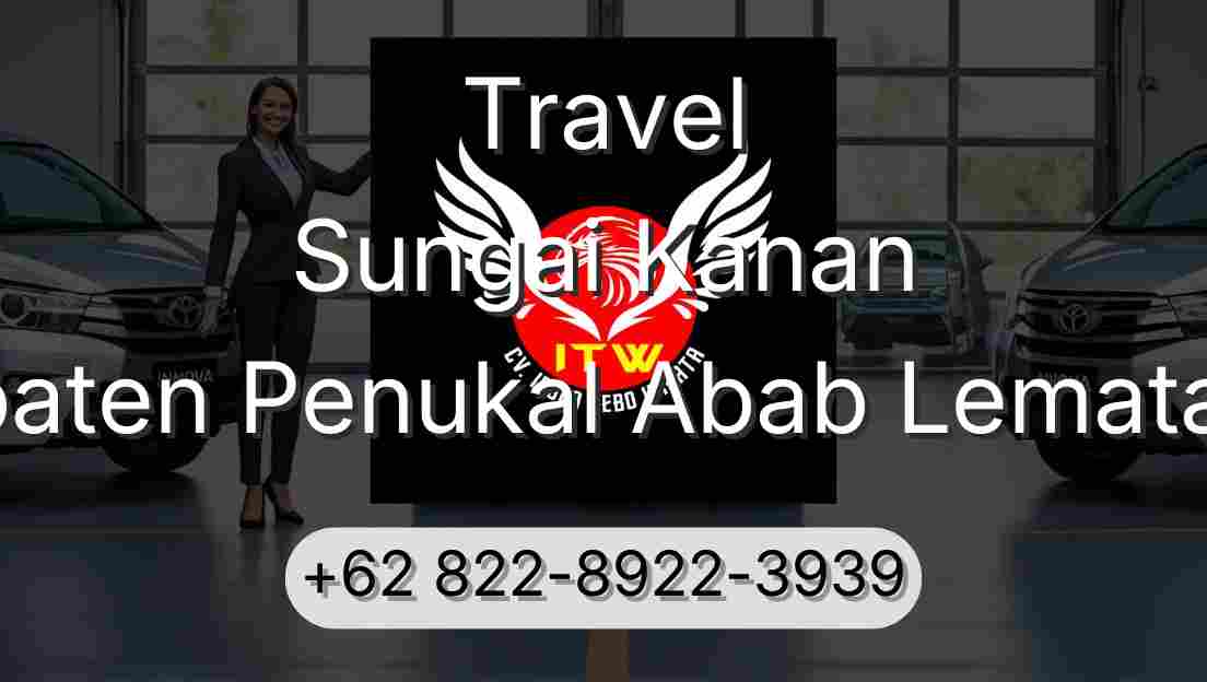 Travel Sungai Kanan Kabupaten Penukal Abab Lematang Ilir