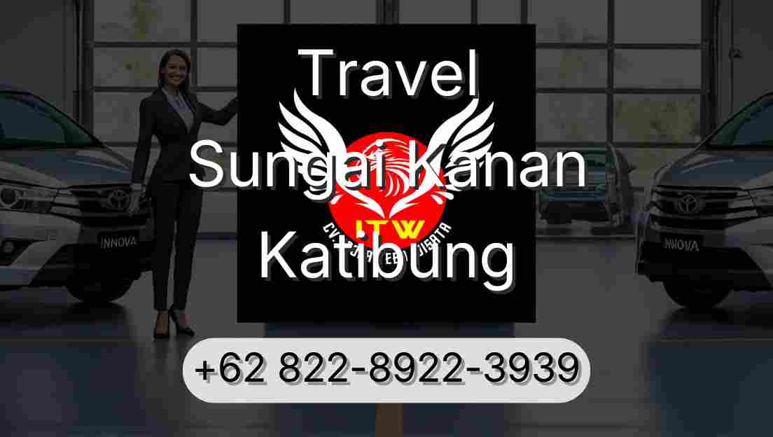 Travel Sungai Kanan Katibung