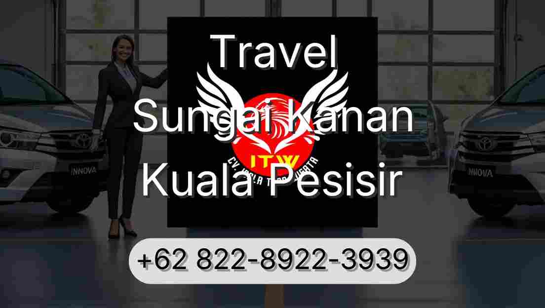 Travel Sungai Kanan Kuala Pesisir