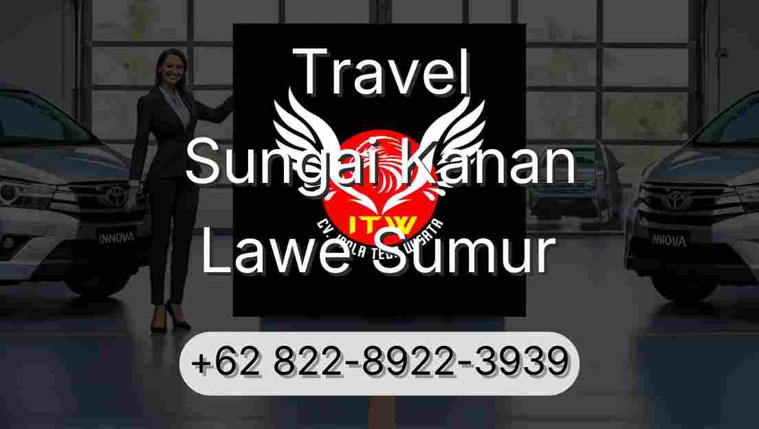 Travel Sungai Kanan Lawe Sumur