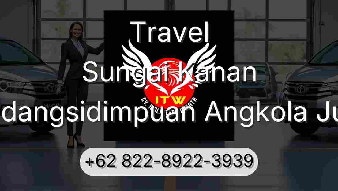 Travel Sungai Kanan Padangsidimpuan Angkola Julu