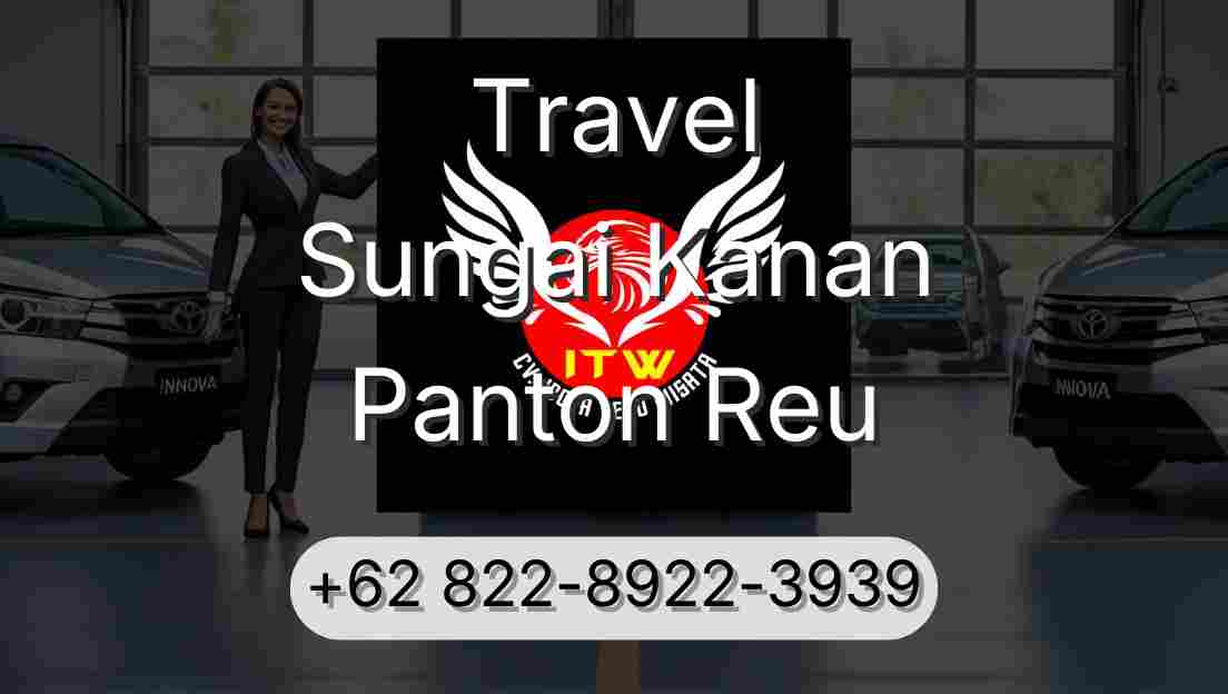 Travel Sungai Kanan Panton Reu
