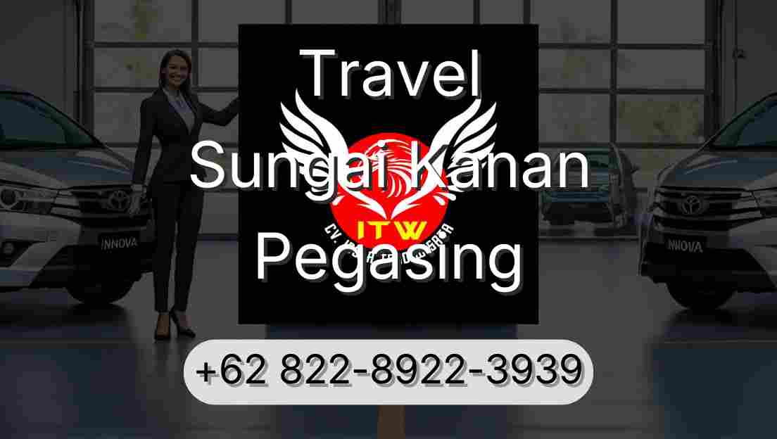 Travel Sungai Kanan Pegasing