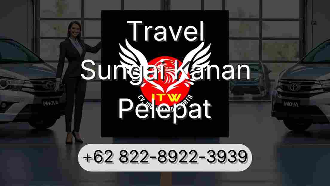 Travel Sungai Kanan Pelepat