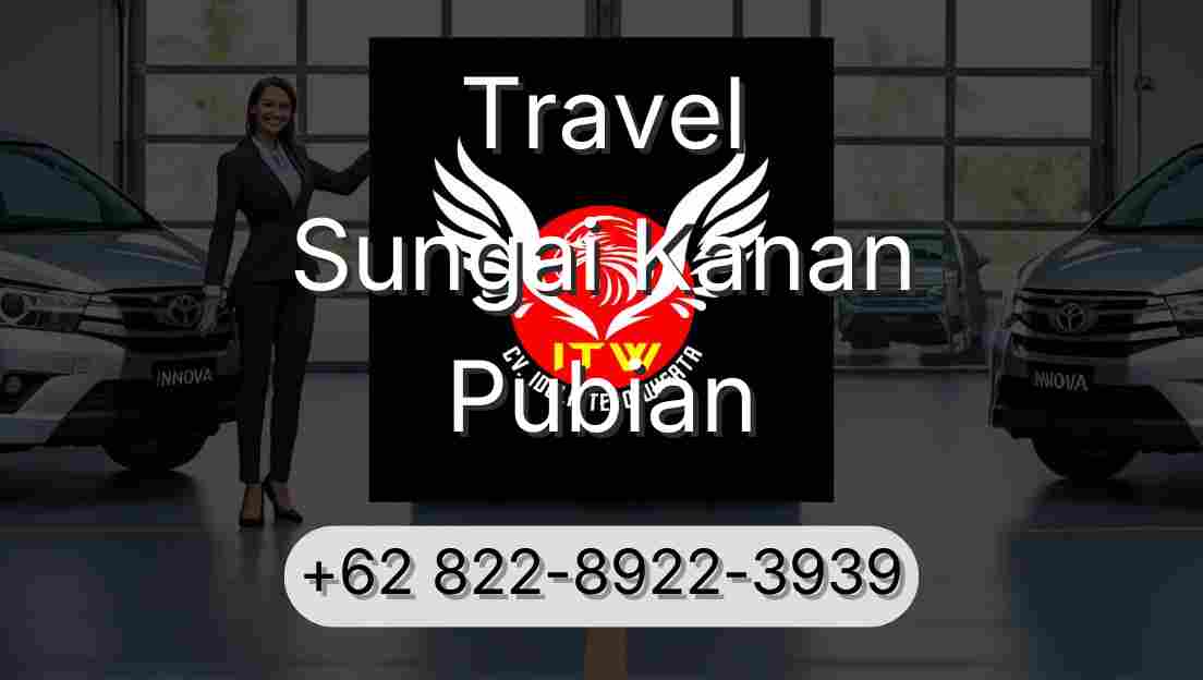 Travel Sungai Kanan Pubian