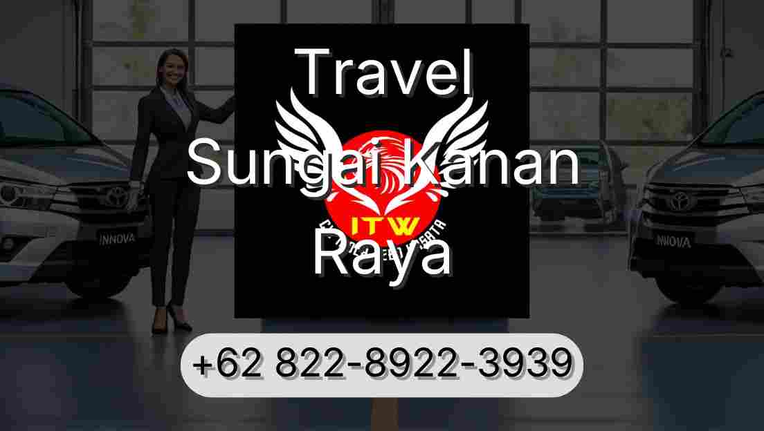 Travel Sungai Kanan Raya