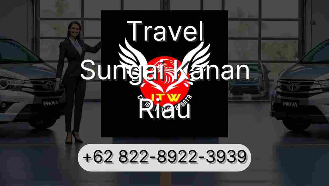 Travel Sungai Kanan Riau