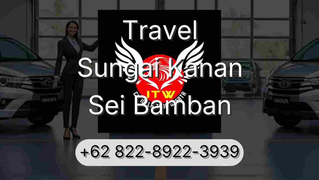 Travel Sungai Kanan Sei Bamban